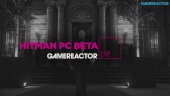 Hitman & Hitman PC Beta - Livestream Replay